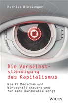 Mathias Binswanger - Die Verselbstst&auml;ndigung des Kapitalismus