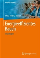 B&uuml;rger, Franz-Josef B&uuml;rger, Franz-Josef G B&uuml;rger, Franz-Josef G. B&uuml;rger - Energieeffizientes Bauen