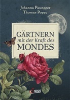 Johanna Paungger, Thomas Poppe - G&auml;rtnern mit der Kraft des Mondes