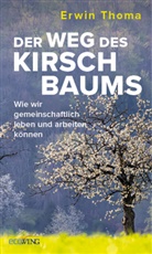 Erwin Thoma - Der Weg des Kirschbaums