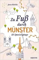 Jutta K&uuml;dde - Zu Fu&szlig; durch M&uuml;nster