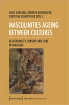 Heike Hartung, Roberta Maierhofer, Schmitt-Kil, Christian Schmitt-Kilb - Masculinities Ageing between Cultures