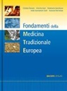 Heide-Dore Bertschi-Stahl, Rosmarie Fehr-Streule, Chrischta Ganz, Fri Garvelmann, Friedemann Garvelmann, Christian Raimann - Fondamenti della Medicina Tradizionale Europea MTE