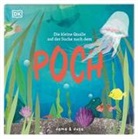 dame &amp; dusa, Anna Taube, dame &amp; dusa, DK Verlag - Kids - Die kleine Qualle auf der Suche nach dem Poch