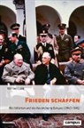 Wilfried Loth - Frieden schaffen