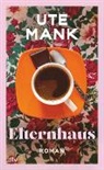 Ute Mank - Elternhaus