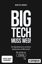 Martin Andree - Big Tech muss weg!
