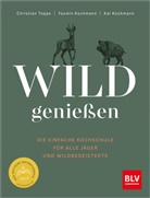 Kai Kochmann, Yasmin Kochmann, Christian Teppe - Wild genie&szlig;en