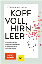 Cordula Nussbaum - Kopf voll, Hirn leer