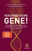 Hobelsberger, Bernhard Hobelsberger, Bernd Kleine-Gunk, Bernd (Prof. Dr. med.) Kleine-Gunk - Verj&uuml;nge deine Gene!