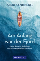 Sigri Sandberg - Am Anfang war der Fjord