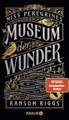 Ransom Riggs - Miss Peregrines Museum der Wunder. Aus der Welt der besonderen Kinder