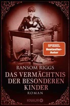 Ransom Riggs - Das Verm&auml;chtnis der besonderen Kinder