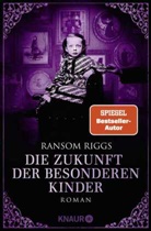 Ransom Riggs - Die Zukunft der besonderen Kinder