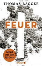Thomas Bagger - FEUER - Mord auf den F&auml;r&ouml;ern