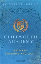 Jennifer Wiley - Cliffworth Academy - Between Shadows and Light