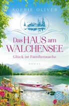 Sophie Oliver - Das Haus am Walchensee