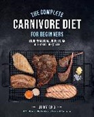 Judy Cho, Judy Spath Cho, Laura Spath - Complete Carnivore Diet for Beginners