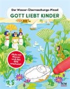 Anita Schalk, Schalk  Anita, Christiane Schmitt - Der Wasser-&Uuml;berraschungs-Pinsel - Gott liebt Kinder