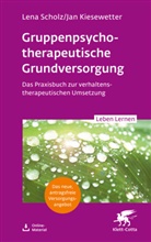 Jan Kiesewetter, Lena Scholz - Gruppentherapeutische Grundversorgung (Leben Lernen, Bd. 345)