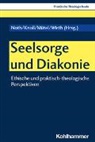 Stefan Altmeyer, Christian Bauer, Kristian Fechtner, Thomas Klie, Franziskus Knoll, Helga Kohler-Spiegel... - Seelsorge und Diakonie