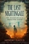 Anthony Flacco - The Last Nightingale