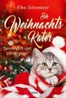 Elke Schweizer - Der Weihnachtskater - Tannenduft und Wintergl&uuml;ck