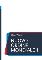 Eduard Wagner - Nuovo Ordine Mondiale 1