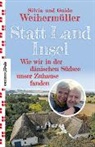 Guido Weiherm&uuml;ller, Silvia Weiherm&uuml;ller - Statt Land Insel
