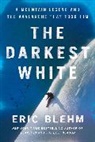 Eric Blehm, Blehm Eric - The Darkest White