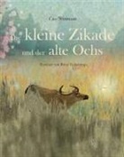 Cao Wenxuan, Britta Teckentrup - Die kleine Zikade und der alte Ochs