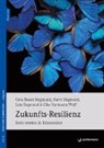 Cora Besser-Siegmund, Elke Hartmann-Wolff, Siegmun, Harry Siegmund, Lo Siegmund, Lola Siegmund - Zukunfts-Resilienz, m. 1 Beilage
