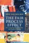 Kees Van Den Bos, Kees (Utrecht University) Van Den Bos - Fair Process Effect