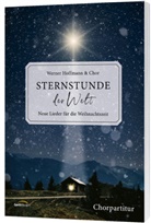 Werner Hoffmann, Hoffmann  Werner, Werner Hoffmann - Sternstunde der Welt - Chorpartitur
