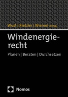 Andreas Rietzler, Julia Wiemer, Bernd Wust - Windenergierecht