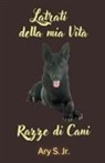 Ary Jr. S. - Latrati della mia Vita Razze di Cani