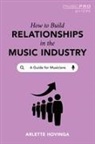 Arlette Hovinga - How to Build Relationships in the Music Industry