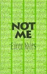 Eileen Myles, Myles Eileen - Not Me