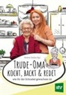 Gertrude Lechner, Kathrin Stefan - Trude-Oma kocht, backt & redet