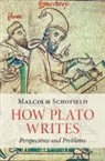 Malcolm Schofield, Malcolm (University of Cambridge) Schofield, Schofield Malcolm - How Plato Writes