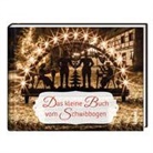 Wolfram B&ouml;hme, Erich Lorenz, G&ouml;tz u a Methfessel - Das kleine Buch vom Schwibbogen