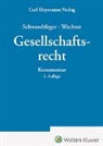 Armin Schwerdtfeger, Wachter, Thomas Wachter - Gesellschaftsrecht - Kommentar
