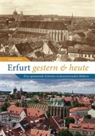 Ulrich Seidel - Erfurt gestern und heute