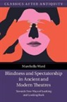 Marchella Ward, Marchella (The Open University Ward - Blindness and Spectatorship in Ancient and Modern Theatres