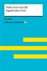 Sascha Feuchert, Jeanne Flaum, &Ouml;d&ouml;n von Horv&aacute;th, Jeanne Flaum, von &Ouml;d&ouml;n Horv&aacute;th, Sascha Feuchert - Jugend ohne Gott von &Ouml;d&ouml;n von Horv&aacute;th: Lekt&uuml;reschl&uuml;ssel mit Inhaltsangabe, Interpretation, Pr&uuml;fungsaufgaben mit L&ouml;sungen, Lernglossar. (Reclam Lekt&uuml;reschl&uuml;ssel XL)