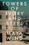 Maya Wind - Towers of Ivory and Steel