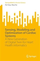 Hui Yang, Bing Yao - Sensing, Modeling and Optimization of Cardiac Systems