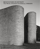 H&eacute;l&egrave;ne Binet, Kashef Chowdhury, Willia Curtis, William J. R. Curtis, Kenneth Frampton, Robert McCarter... - Meditations in Entropy