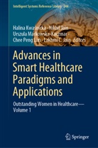 Lakhmi C. Jain, Nikhil Jain, Halina Kwa&iquest;nicka, Halina Kwasnicka, Chee Peng Lim, Urszula Markowska-Kaczmar... - Advances in Smart Healthcare Paradigms and Applications