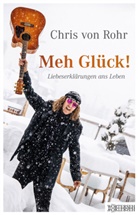 Chris von Rohr, Chris von Rohr - Meh Gl&uuml;ck!